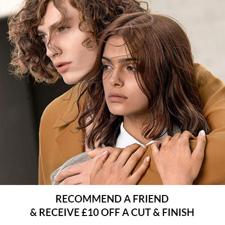 Leave A Review Recommend-a-Friend-&-Receive-£10-OFF-a-Cut-&-Finish