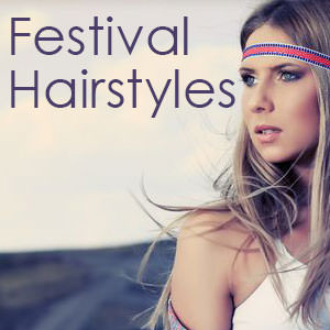 Festival Hair Inspiration By Steven Scarr Hairdressing